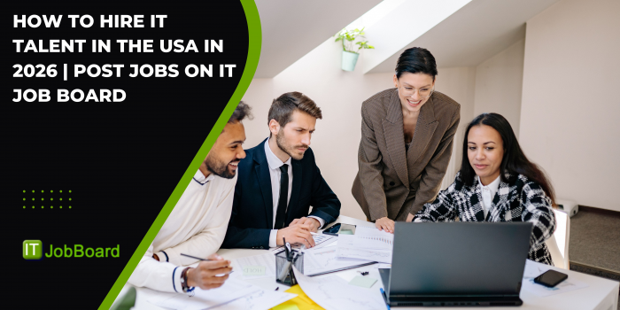 How to Hire IT Talent in the USA in 2026 | Post Jobs on IT Job Board