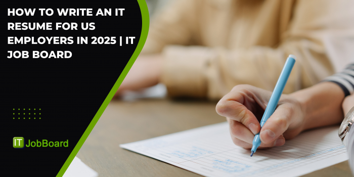 How to Write an IT Resume for US Employers in 2026 | IT Job Board