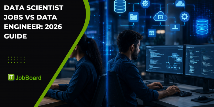 Data Scientist Jobs vs Data Engineer: 2026 Guide